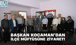 Başkan Kocaman’dan ilçe müftüsüne ziyaret!