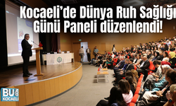 Kocaeli’de Dünya Ruh Sağlığı Günü Paneli düzenlendi!