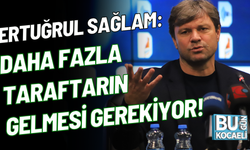 Ertuğrul Sağlam: Daha fazla taraftarın gelmesi gerekiyor!