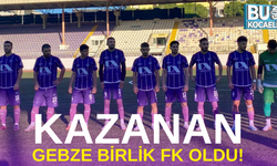 Kazanan Gebze Birlik FK oldu!
