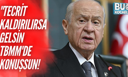 "Tecrit kaldırılırsa gelsin TBMM'de konuşsun!