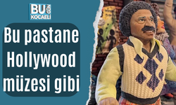 Bu pastane Hollywood müzesi gibi