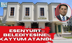 Esenyurt Belediyesine kayyum atandı