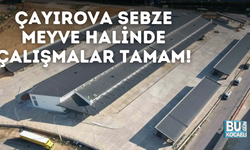 Çayırova sebze meyve halinde çalışmalar tamam!