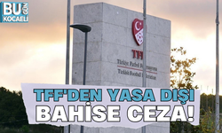 TFF'den yasa dışı bahise ceza!