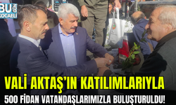 Vali Aktaş’ın Katılımlarıyla 500 Fidan Vatandaşlarımızla Buluşturuldu!