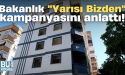 Bakanlık "Yarısı Bizden" kampanyasını anlattı!