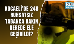 Kocaeli’de 248 ruhsatsız tabanca bakın nerede ele geçirildi?