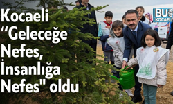 Kocaeli “Geleceğe Nefes, İnsanlığa Nefes" oldu