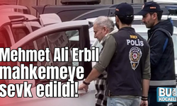 Mehmet Ali Erbil mahkemeye sevk edildi!