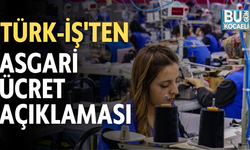 TÜRK-İŞ'TEN ASGARİ ÜCRET AÇIKLAMASI
