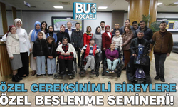 ÖZEL GEREKSİNİMLİ BİREYLERE ÖZEL BESLENME SEMİNERİ!