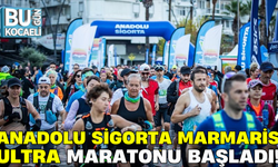 ANADOLU SİGORTA MARMARİS ULTRA MARATONU BAŞLADI!