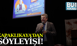 KAPAKLIKAYA'DAN SÖYLEYİŞİ!