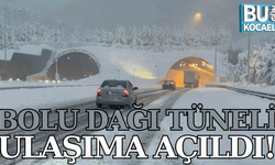 BOLU DAĞI TÜNELİ ULAŞIMA AÇILDI!