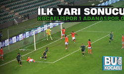İLK YARI SONUCU KOCAELİSPOR 1 ADANASPOR 0 