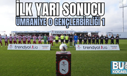 İLK YARI SONUCU ÜMRANİYE 0 GENÇLERBİRLİĞİ 1