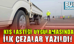 KIŞ LASTİĞİ UYGULAMASINDA İLK CEZALAR YAZILDI!