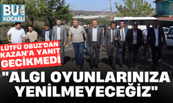 LÜTFÜ OBUZ'DAN KAZAN'A YANIT GECİKMEDİ; "ALGI OYUNLARINIZA YENİLMEYECEĞİZ"