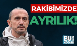 RAKİBİMİZDE AYRILIK!