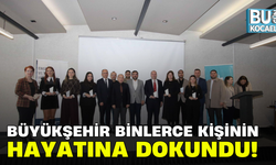 BÜYÜKŞEHİR BİNLERCE KİŞİNİN HAYATINA DOKUNDU!