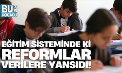 EĞİTİM SİSTEMİNDE Kİ REFORMLAR VERİLERE YANSIDI!