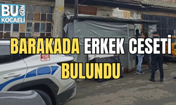BARAKADA ERKEK CESETİ BULUNDU