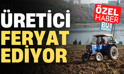 ÜRETİCİ FERYAT EDİYOR