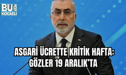 ASGARİ ÜCRETTE KRİTİK HAFTA: GÖZLER 19 ARALIK’TA
