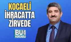 KOCAELİ İHRACATTA ZİRVEDE