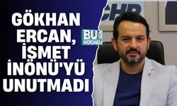 ERCAN, İSMET İNÖNÜ'YÜ UNUTMADI
