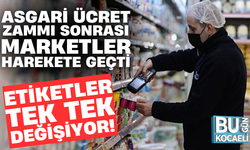 ASGARİ ÜCRET ZAMMI SONRASI MARKETLER HAREKETE GEÇTİ; ETİKETLER TEK TEK DEĞİŞİYOR!