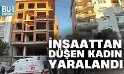 İNŞAATTAN DÜŞEN KADIN YARALANDI