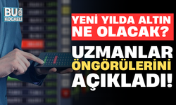 YENİ YILDA ALTIN NE OLACAK? UZMANLAR ÖNGÖRÜLERİNİ AÇIKLADI!