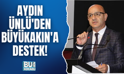AYDIN ÜNLÜ'DEN BÜYÜKAKIN'A DESTEK!