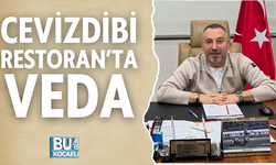 CEVİZDİBİ RESTORAN’TA VEDA