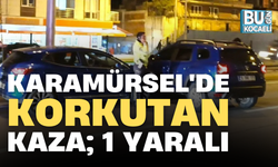 KARAMÜRSEL'DE KORKUTAN KAZA; 1 YARALI