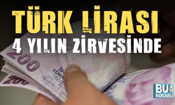 TÜRK LİRASI 4 YILIN ZİRVESİNDE