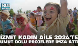 İZMİT KADIN AİLE 2024'TE UMUT DOLU PROJELERE İMZA ATTI