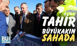 TAHİR BÜYÜKAKIN SAHADA