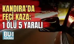KANDIRA'DA FECİ KAZA; 1 ÖLÜ 5 YARALI 
