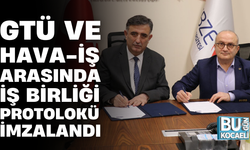 GTÜ VE HAVA-İŞ ARASINDA İŞ BİRLİĞİ PROTOKOLÜ İMZALANDI