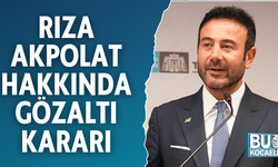 RIZA AKPOLAT HAKKINDA GÖZALTI KARARI