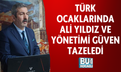 TÜRK OCAKLARINDA ALİ YILDIZ VE YÖNETİMİ GÜVEN TAZELEDİ
