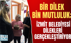 BİR DİLEK BİN MUTLULUK; İZMİT BELEDİYESİ DİLEKLERİ GERÇEKLEŞTİRİYOR