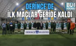DERİNCE'DE İLK MAÇLAR GERİDE KALDI