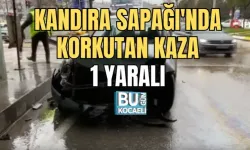 KANDIRA SAPAĞI'NDA KORKUTAN KAZA; 1 YARALI