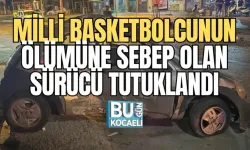 MİLLİ BASKETBOLCUNUN ÖLÜMÜNE SEBEP OLAN SÜRÜCÜ TUTUKLANDI