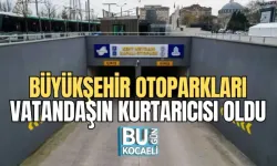 BÜYÜKŞEHİR OTOPARKLARI VATANDAŞIN KURTARICISI OLDU