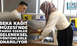 SEKA KAĞIT MÜZESİ'NDE TARİHİ ESERLER GELENEKSEL YÖNTEMLERLE ONARILIYOR
